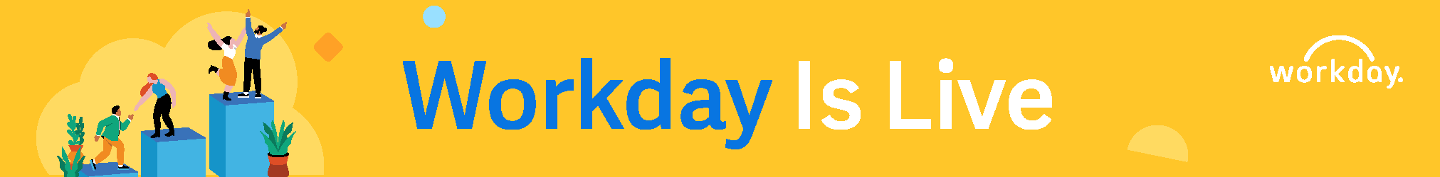 Workday Is Live Web Banner.png